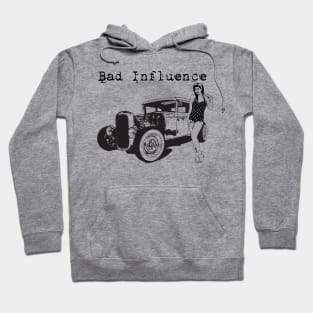 Bad Influence Hoodie